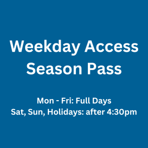 Weekday Access Season Passes